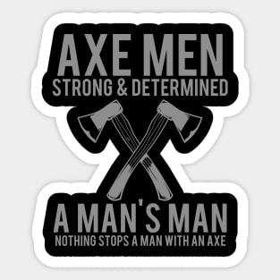 Axe Men - Nothing Stops A Man With An Axe, Vintage/Retro Design Sticker